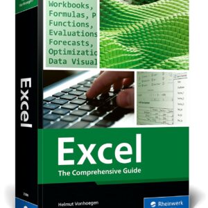 excel: the comprehensive guide for beginners and power users to master formulas, charts, pivot tables, and more with step by step examples (rheinwerk computing)
